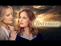 THE CONFESSION Full Drama Movie Katie Leclerc Sherry Stringfield Adrian Paul
