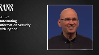 Introducing SANS SEC573 Automating Information Security with Python