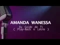 Download Lagu [ Eu Cuido de Ti ] Amanda Wanessa - Play-back Legendado ( Música e Letra )