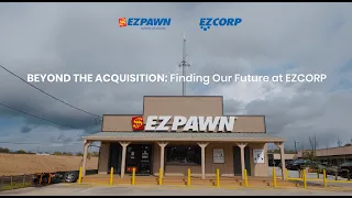 Beyond the Acquisition Finding Your Future at EZPAWN