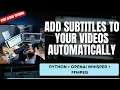 How to Auto-Generate Subtitles for s using Python OpenAI Whisper FFMPEG