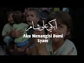 Download Lagu ﺃَﺑْﻜِﻲ ﻋَﻠَﻰ ﺷَﺎﻡِ | Abki Ala Syam | Tangisan Bumi Syam Mishary Al Afasi  | Terjemahan Rumi | Sedih