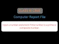 Input a number and check if the number is prime or composite number Python Class XI CBSE