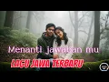 Download Lagu Menanti jawaban mu | Lagu Jawa Terbaru 2025 | (official music video)