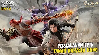 wu dong qian kun season 6 episode 1 2 perjalanan epik lin dong di tanah rahasia kuno