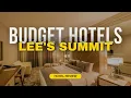 Best Budget Hotels in Lee s Summit Cheap Hotels in Lee s Summit