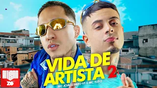 VIDA DE ARTISTA 2 - MC Joãozinho VT e MC Tuto (Deejhay RB)