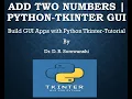Tkinter Tutorial Add Two Numbers using Entry Button Label in Python GUI Application-Beginners