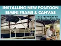 New Pontoon Bimini Top Install - How To