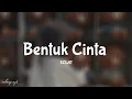 ECLAT - Bentuk Cinta (Official Lyric Video)