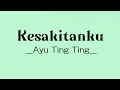 Download Lagu Kesakitanku _Ayu Ting Ting _ | Lirik lagu
