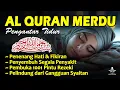 Download Lagu Bacaan Alquran Pengantar Tidur | Ayat Suci Alquran Pengantar Tidur | Ngaji Merdu