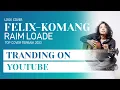 Download Lagu KOMANG - FELIX IRWAN | TOP COVER 2023