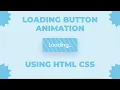 Loading Button Animation Effects Using HTML CSS