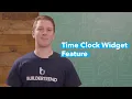 Meet Buildertrend s Time Clock widget