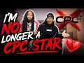 I M NO LONGER A CPC STAR