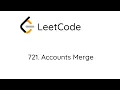 LeetCode 721 Accounts Merge Python