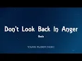 Oasis - Don't Look Back In Anger (Lyrics)