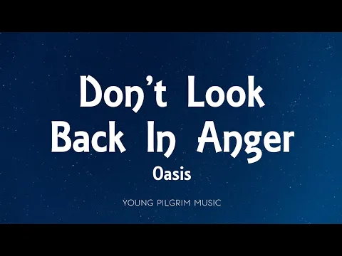 Download MP3 Oasis - Don't Look Back In Anger (Lyrics)