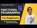 L02 - Understand Functional Programming Terminology Functional Programming FreeCodeCamp