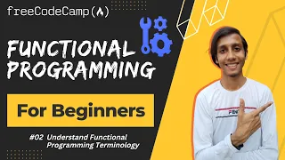L02 - Understand Functional Programming Terminology Functional Programming FreeCodeCamp