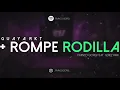 GUAYA RKT + ROMPE RODILLA | FRANCO GIORGI ✘ GEREZ RMX