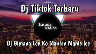 Download Dj Tiktok Gimana Lee ko Mantan Manis lee || Viral Tiktok 2020 (Jungle Dutch) MP3