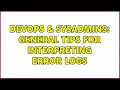 DevOps SysAdmins General tips for interpreting error logs 7 Solutions