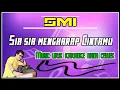 Download Lagu Sia-sia Mengharap Cintamu || KARAOKR KOPLO  [ Chord Dm ]