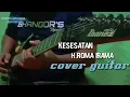 Download Lagu COVER GUITAR KESESATAN (H.ROMA IRAMA)