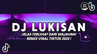 dj lukisan el riss viral tiktok dj jelas terlihat dari wajahmu remix terbaru 2025