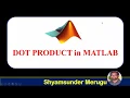 DOT PRODUCT USING MATLAB