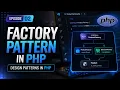 Factory Pattern in PHP Design Patterns in PHP Episode 02