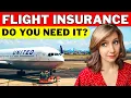 What is FLIGHT INSURANCE and is it Worth It