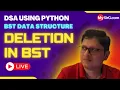 Deletion in BST DSA using Python MySirG