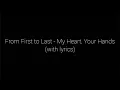 From First to Last - My Heart, Your Hands (with lyrics)