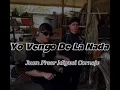 Yo Vengo De La Nada 〽️📈 - Juan Freer x Miguel Cornejo (Audio Oficial) 2025