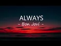 Bon Jovi - Always (Lyrics)