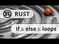 Rust Lang Tutorial - if else for loops