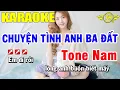 Lagu Karaoke Chuyện Tình Anh Ba Đất Tone Nam Nhạc Sống | Trọng Hiếu