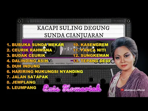 Download MP3 DEGUNG SUNDA KACAPI SULING CIANJURAN FULL ALBUM