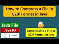 How to Compress a File in GZIP Format in Java Java File Java IO Java Tutorial