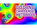 Coding Challenge Metaballs
