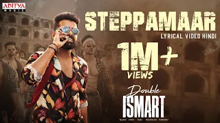 SteppaMaar Hindi Lyrical Double ISMART Ram Pothineni Puri Jagannadh Nakash Aziz Mani Sharma 