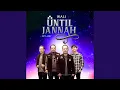 Lagu Until Jannah