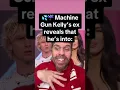 Machine Gun Kelly s Ex Reveals That He s Into