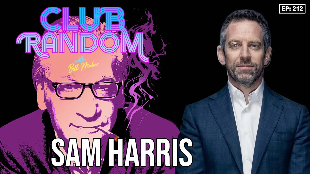 Sam Harris | Club Random with Bill Maher