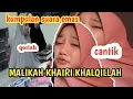 Download Lagu Kumpulan suara merdu qoriah cantik Malikah khaira khalqillah | qoriah viral 2021