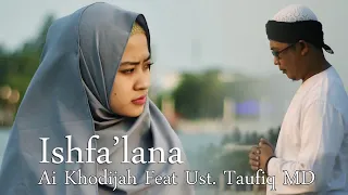 Download Ishfa'lana - Ai Khodijah feat. Ust. Taufik MD | Elmighwar Music Video MP3