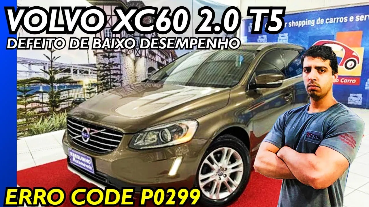 Volvo XC60 2.0 16V - Defeito turbo - erro P0299